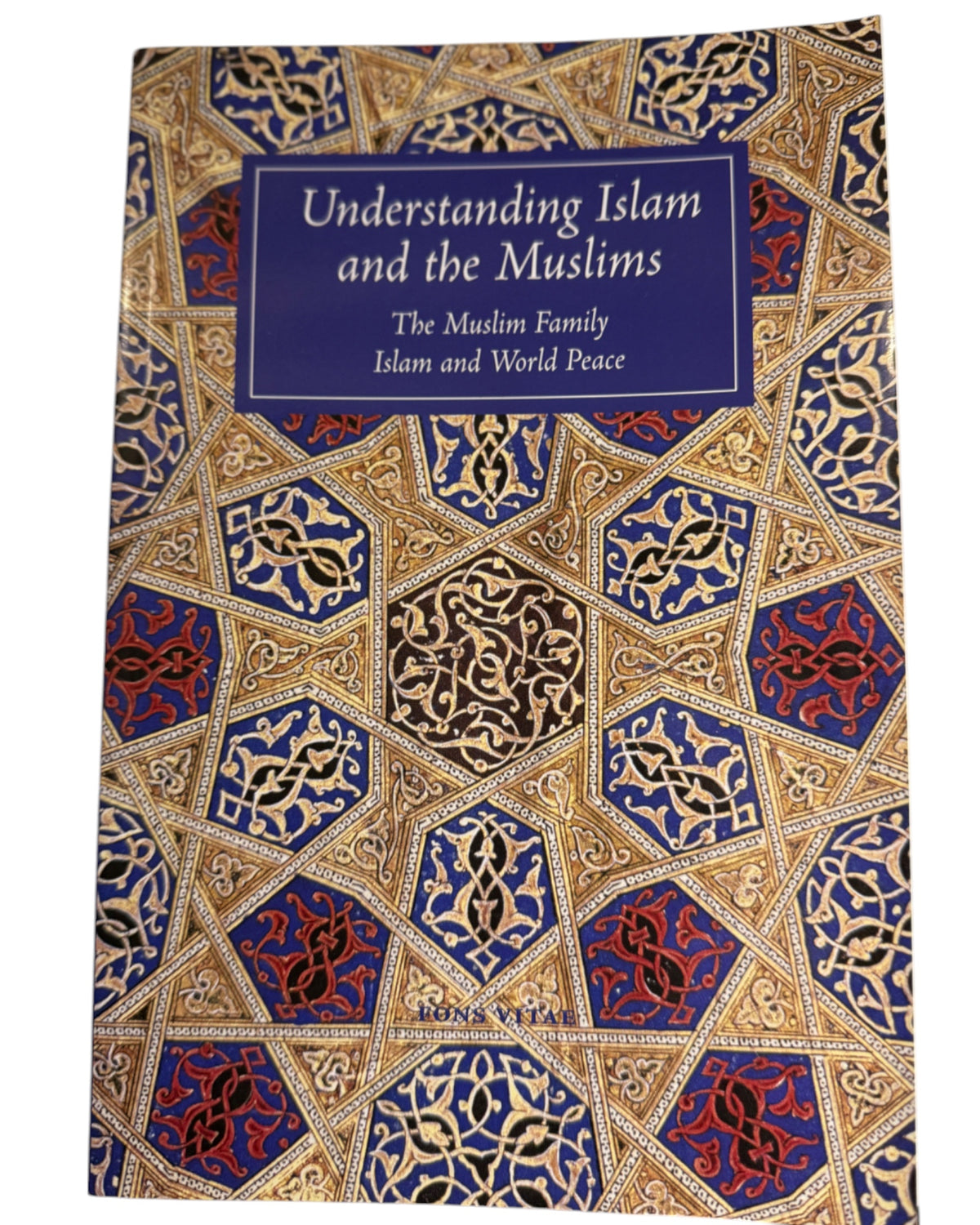 Understanding Islam and the Muslims