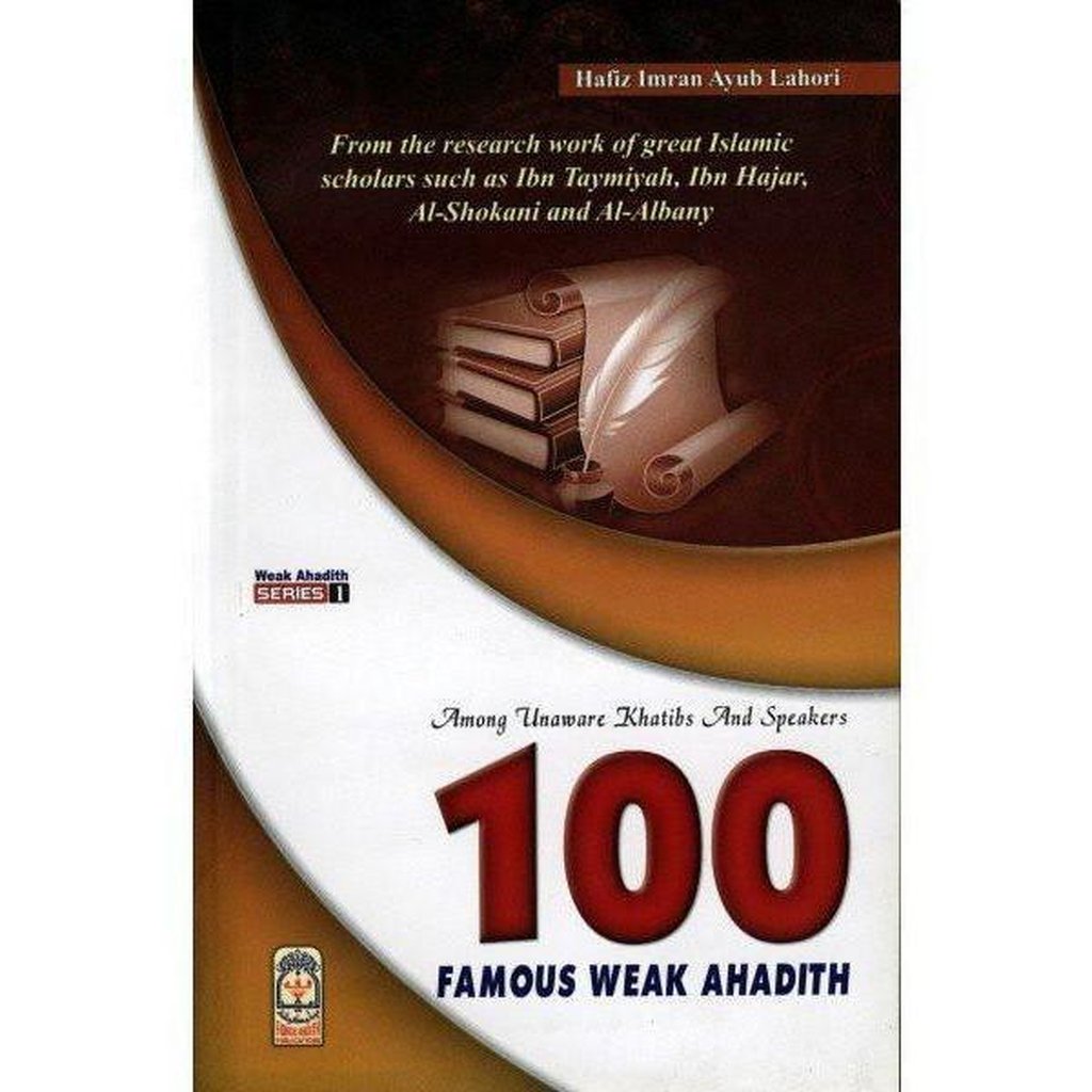 100 famous weak Ahadith-Knowledge-Islamic Goods Direct