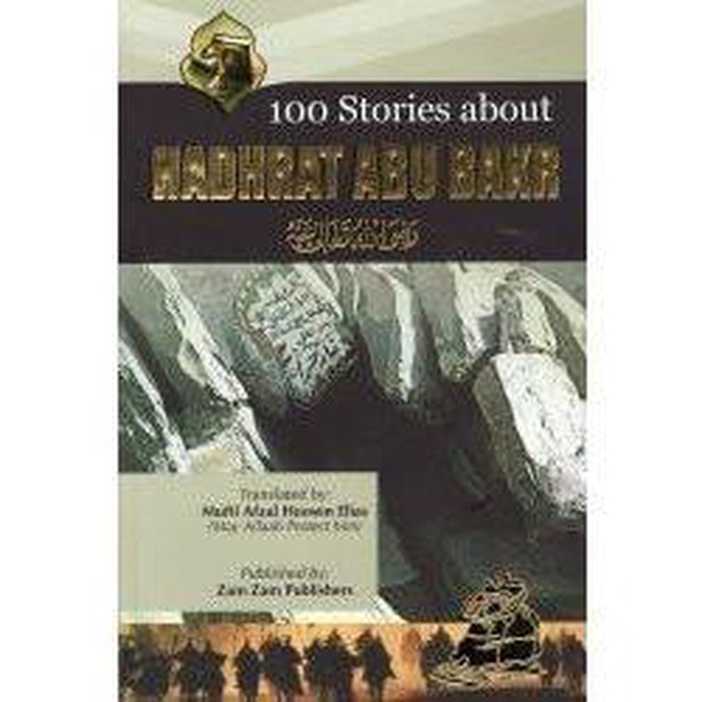 100 Stories About Hadhrat Abu Bakr-Knowledge-Islamic Goods Direct