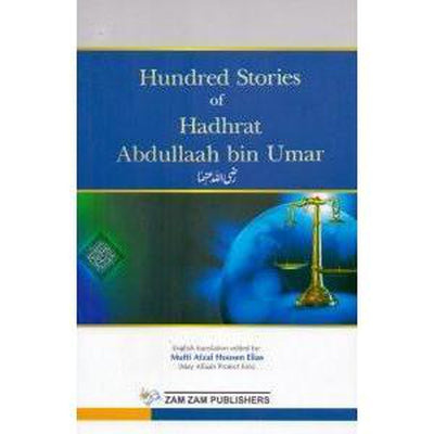 100 Stories of Hadhrat Abdullaah bin Umar-Knowledge-Islamic Goods Direct