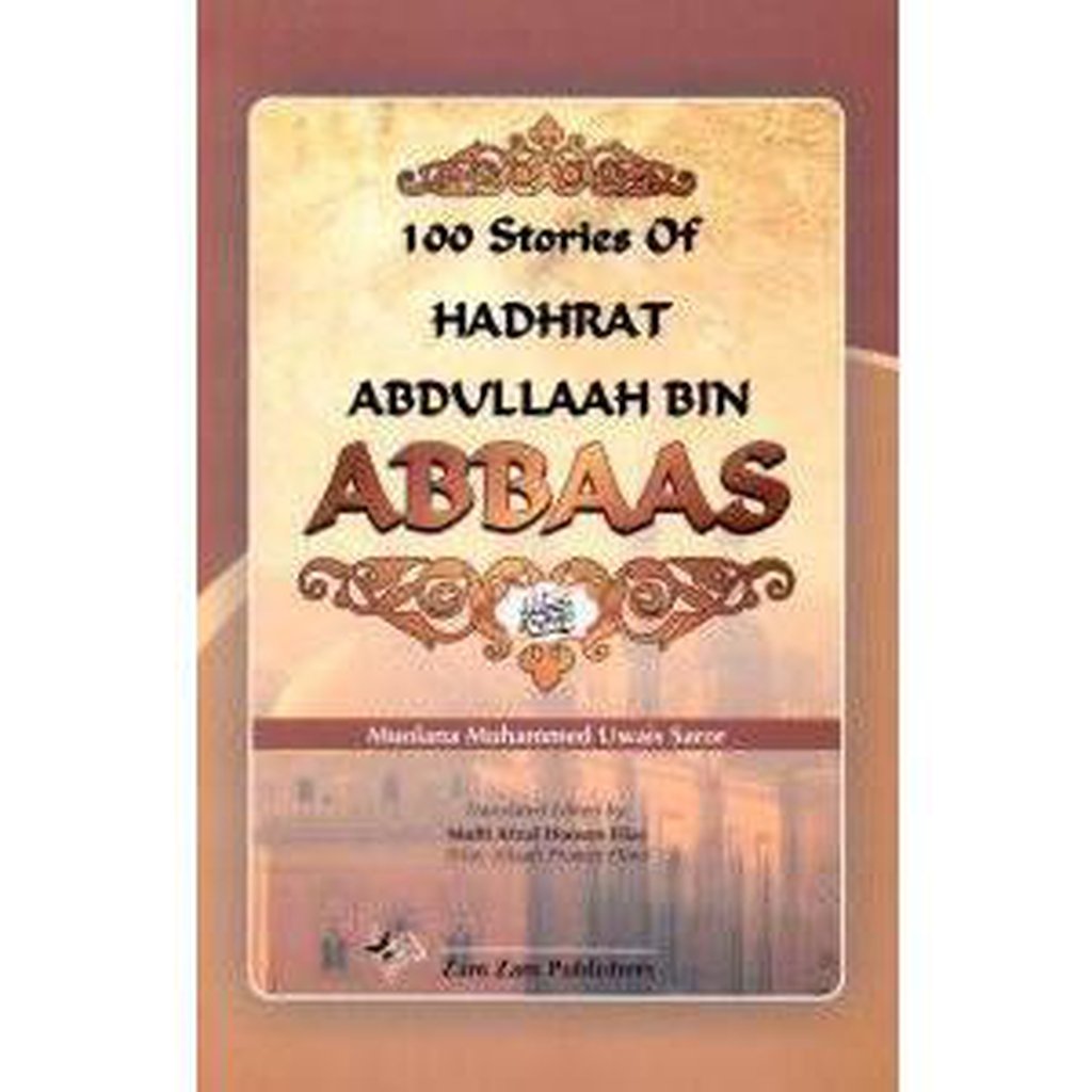 100 Stories of Hadhrat Abdullah bin Abbaas-Knowledge-Islamic Goods Direct