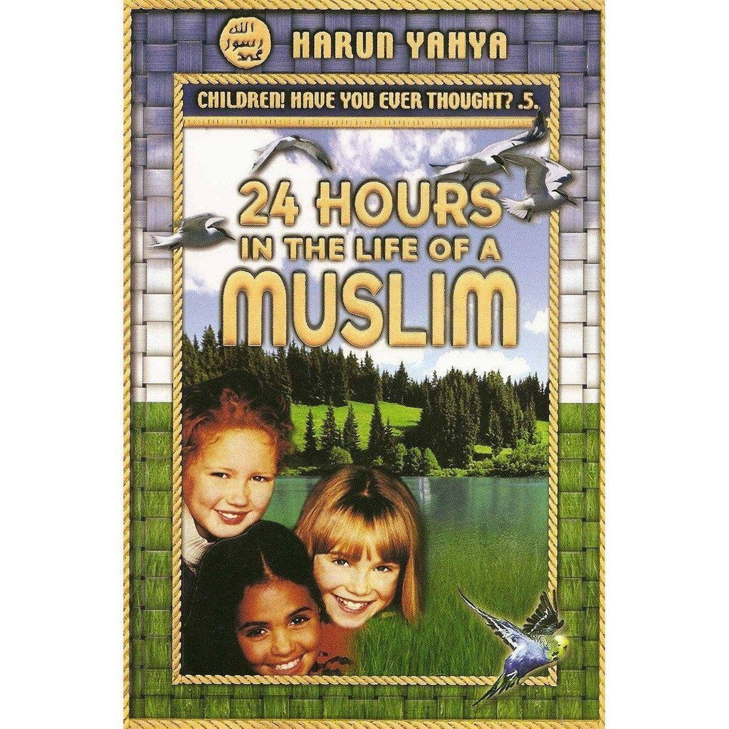 24 Hours In The Life Of A Muslim-Kids Books-Islamic Goods Direct