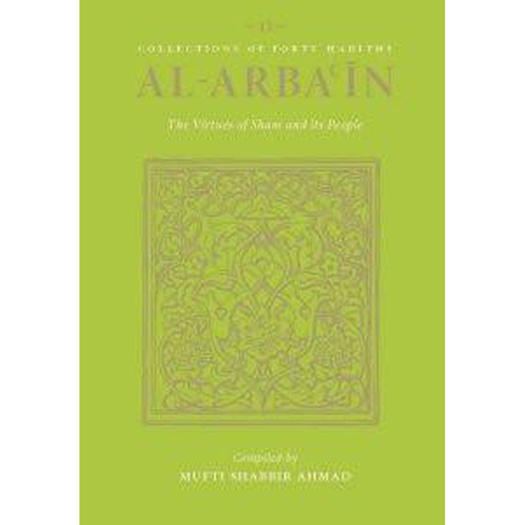 40 Hadiths on The Virtues of Sham And Its People-Knowledge-Islamic Goods Direct