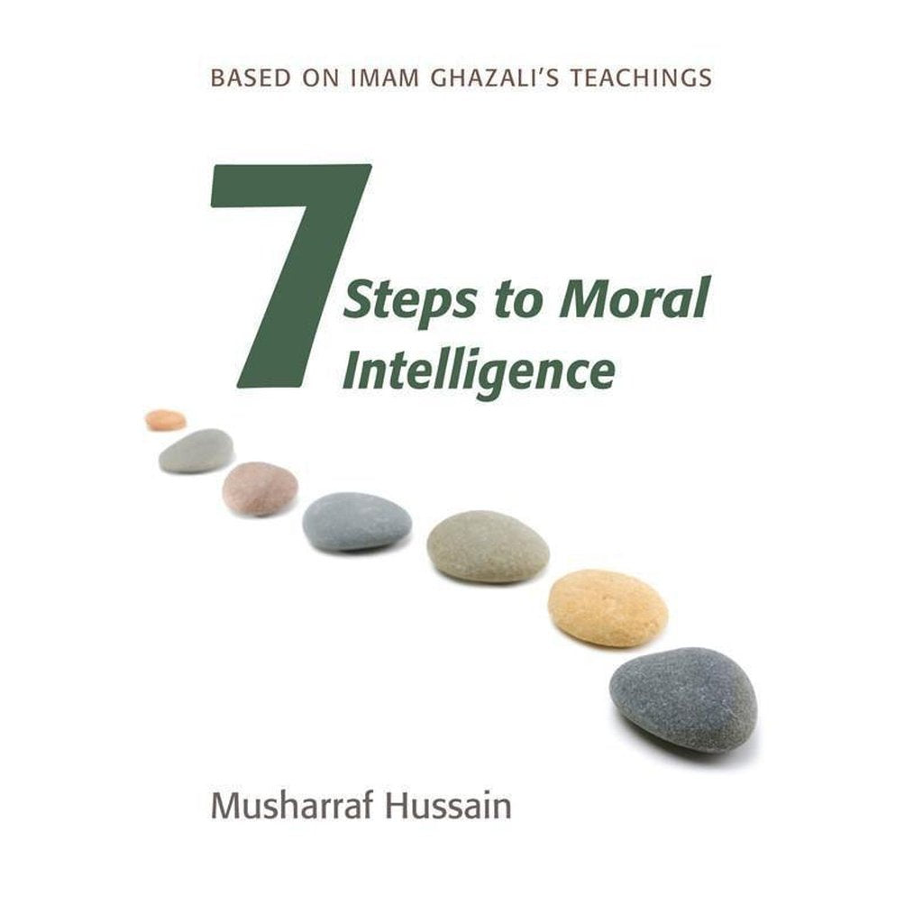 7 Steps to Moral Intelligence-Knowledge-Islamic Goods Direct