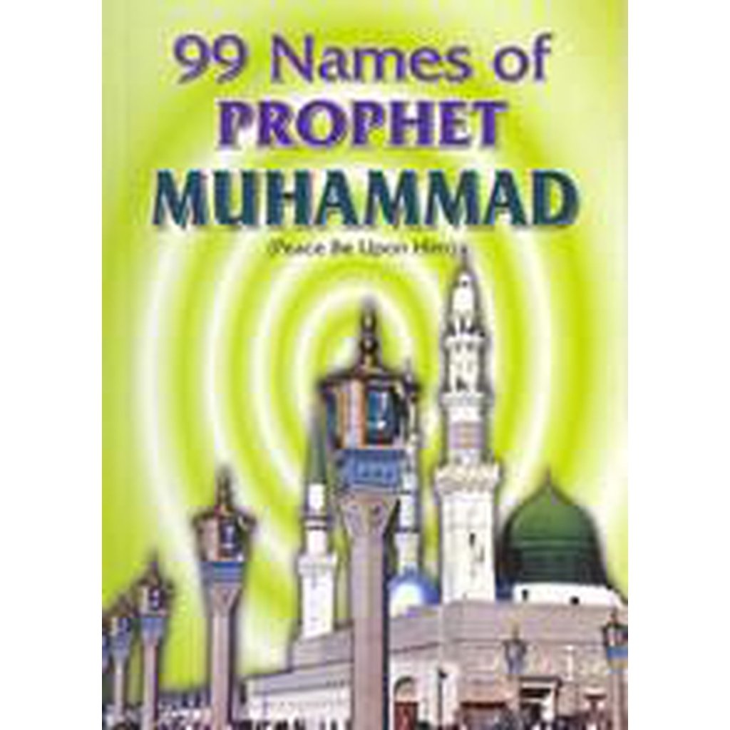 99 Names of Prophet Muhammad-Knowledge-Islamic Goods Direct