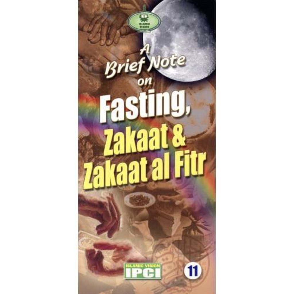 A Brief Note on Fasting, Zakaat &amp; Zakaat al Fitr-Islamic Goods Direct