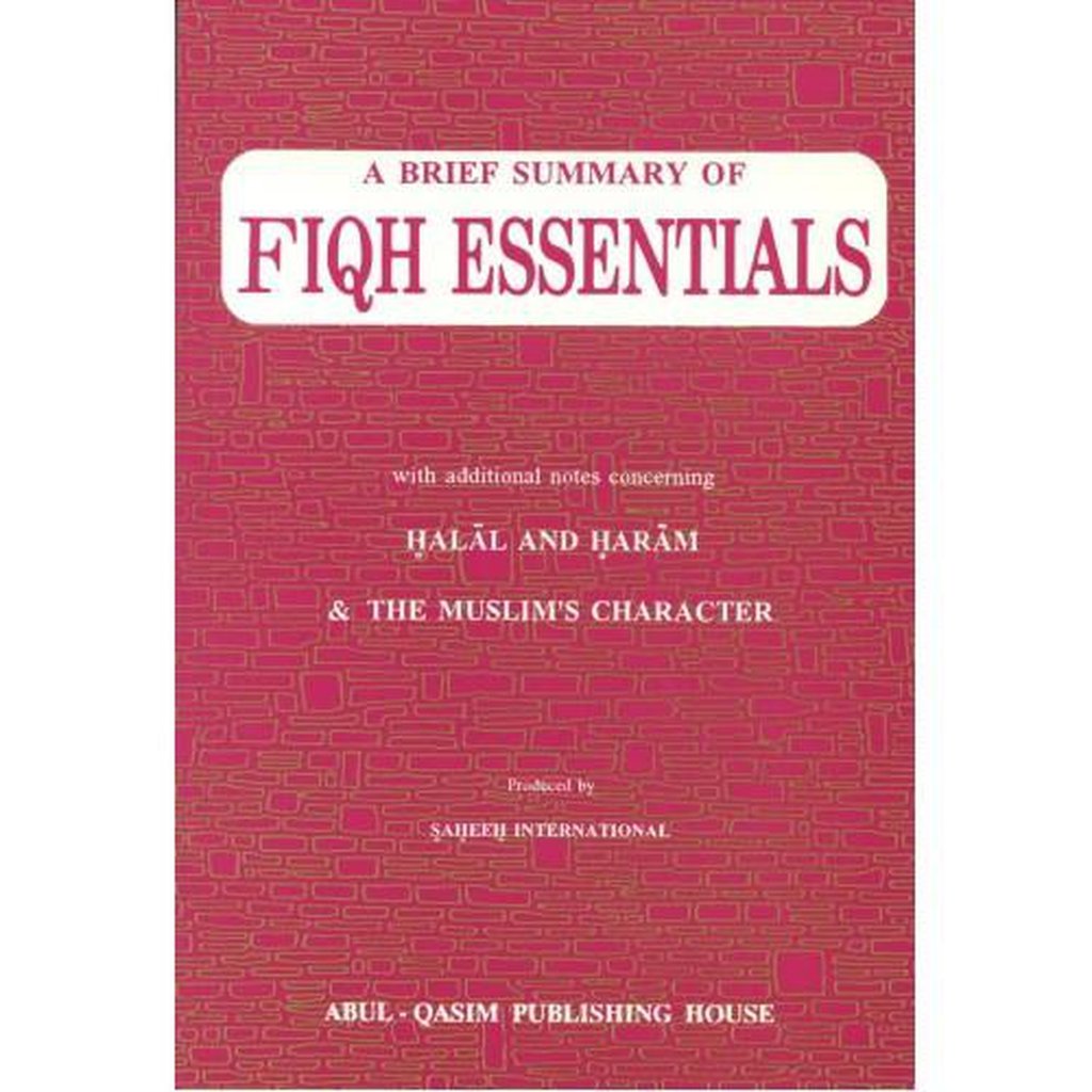 A Brief Summary of FIQH ESSENTIALS-Knowledge-Islamic Goods Direct