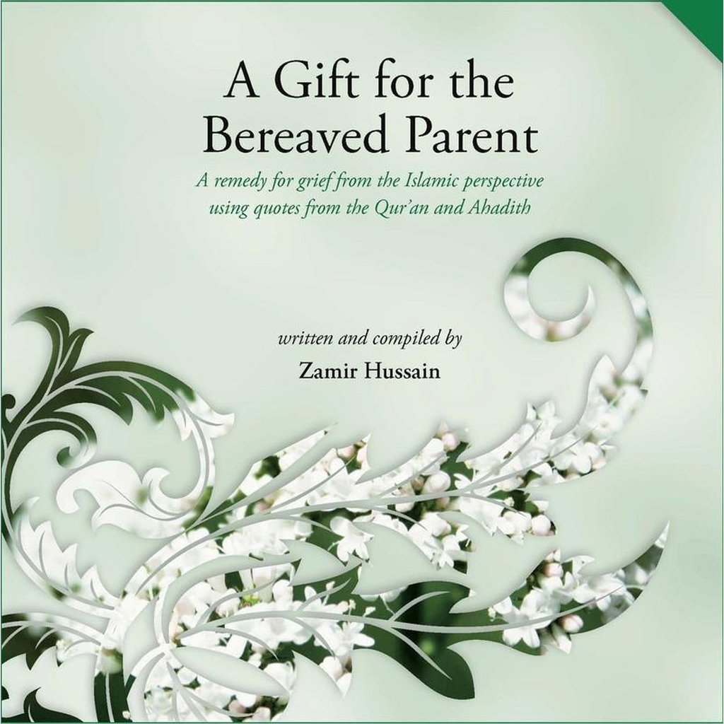 A Gift for the Bereaved Parent-Knowledge-Islamic Goods Direct