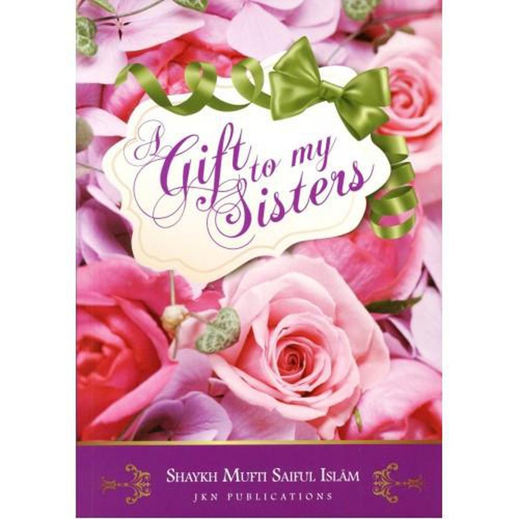 A Gift To My Sisters-Knowledge-Islamic Goods Direct