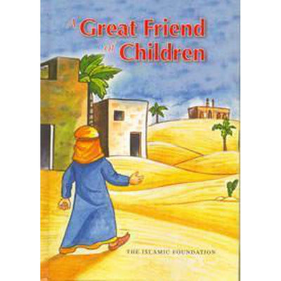 A Great Friend of Children-Kids Books-Islamic Goods Direct