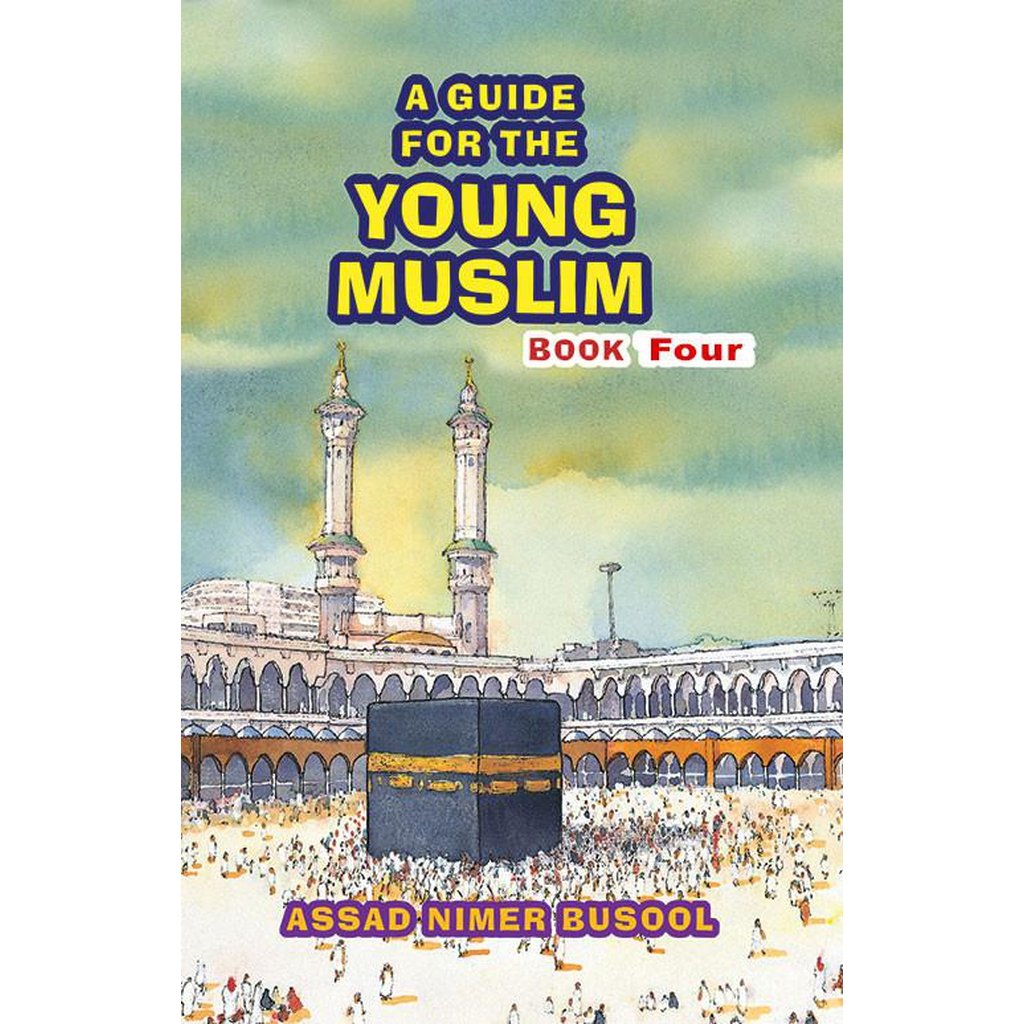 A Guide for the Young Muslims (Book Four)-Kids Books-Islamic Goods Direct