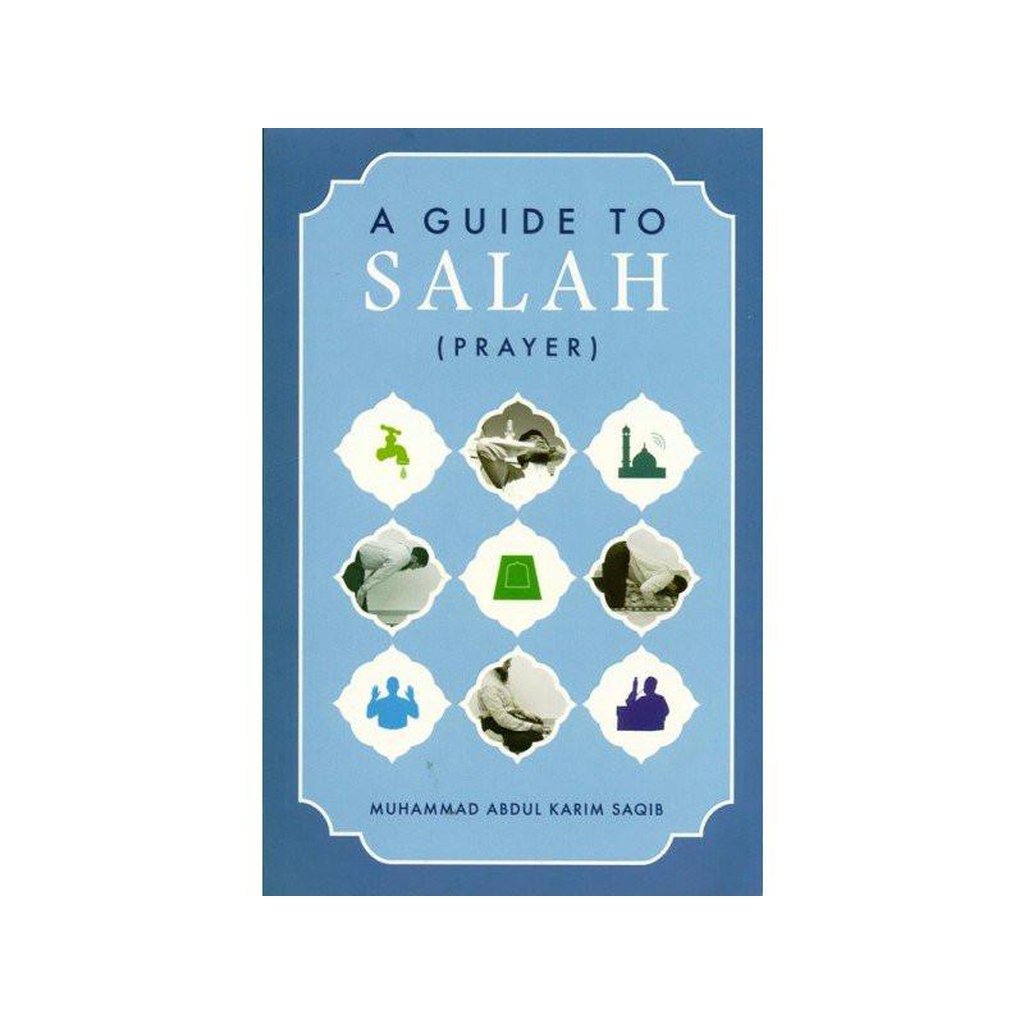 A Guide to Salah (Prayer)-Knowledge-Islamic Goods Direct