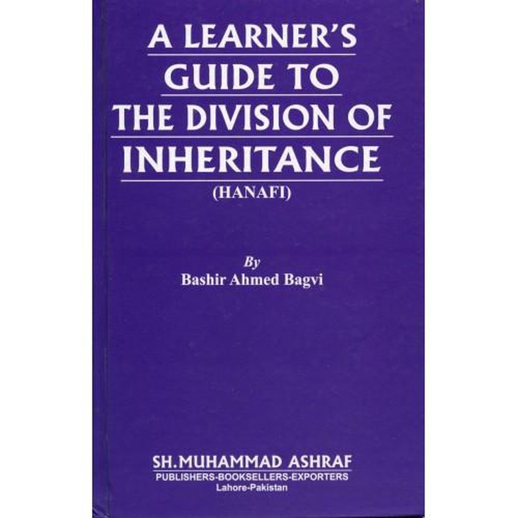 A LEARNER’S GUIDE TO THE DIVISION OF INHERITANCE-Knowledge-Islamic Goods Direct