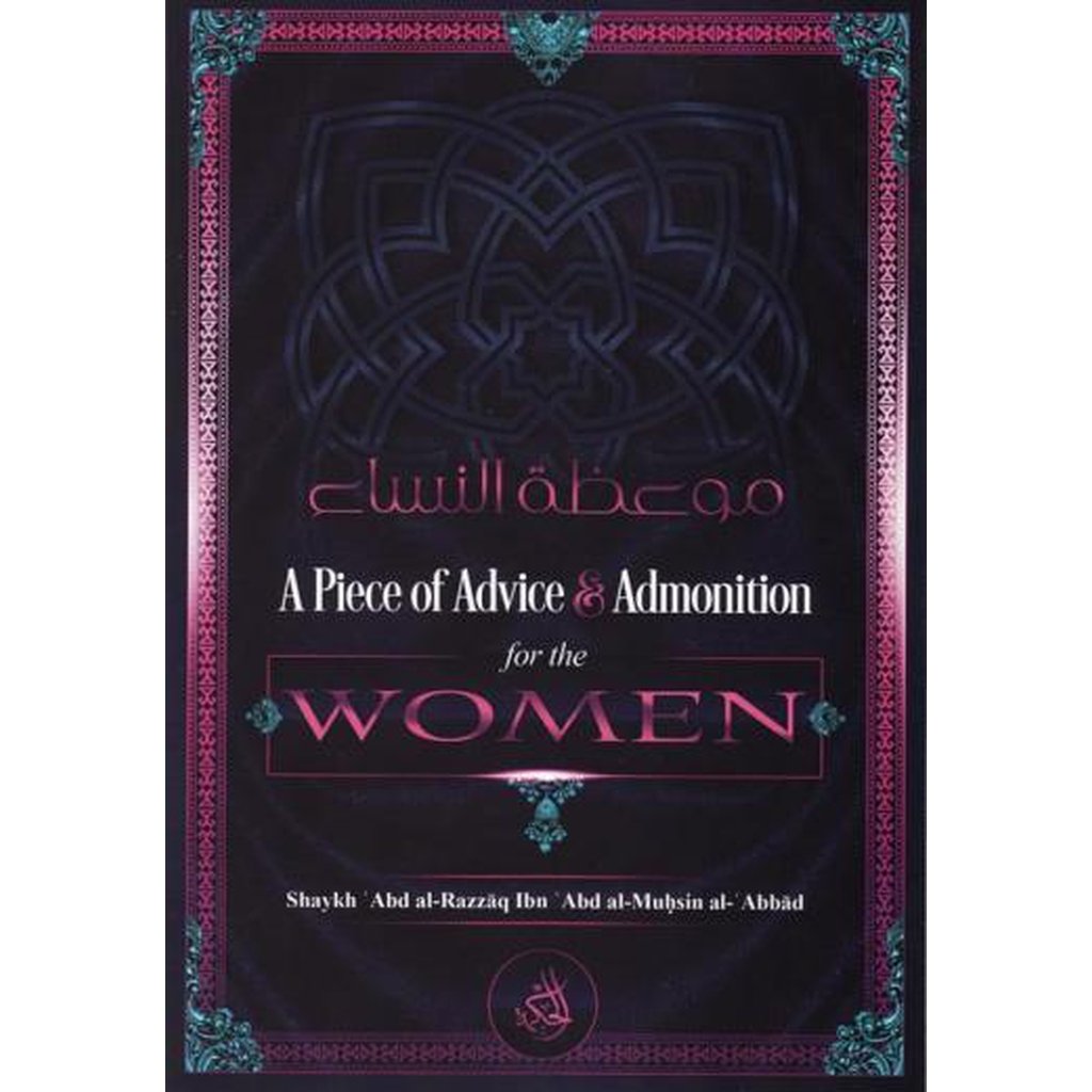A Piece of Advice for the Women by Shaykh Abdul Razzaq al-Badr-Knowledge-Islamic Goods Direct