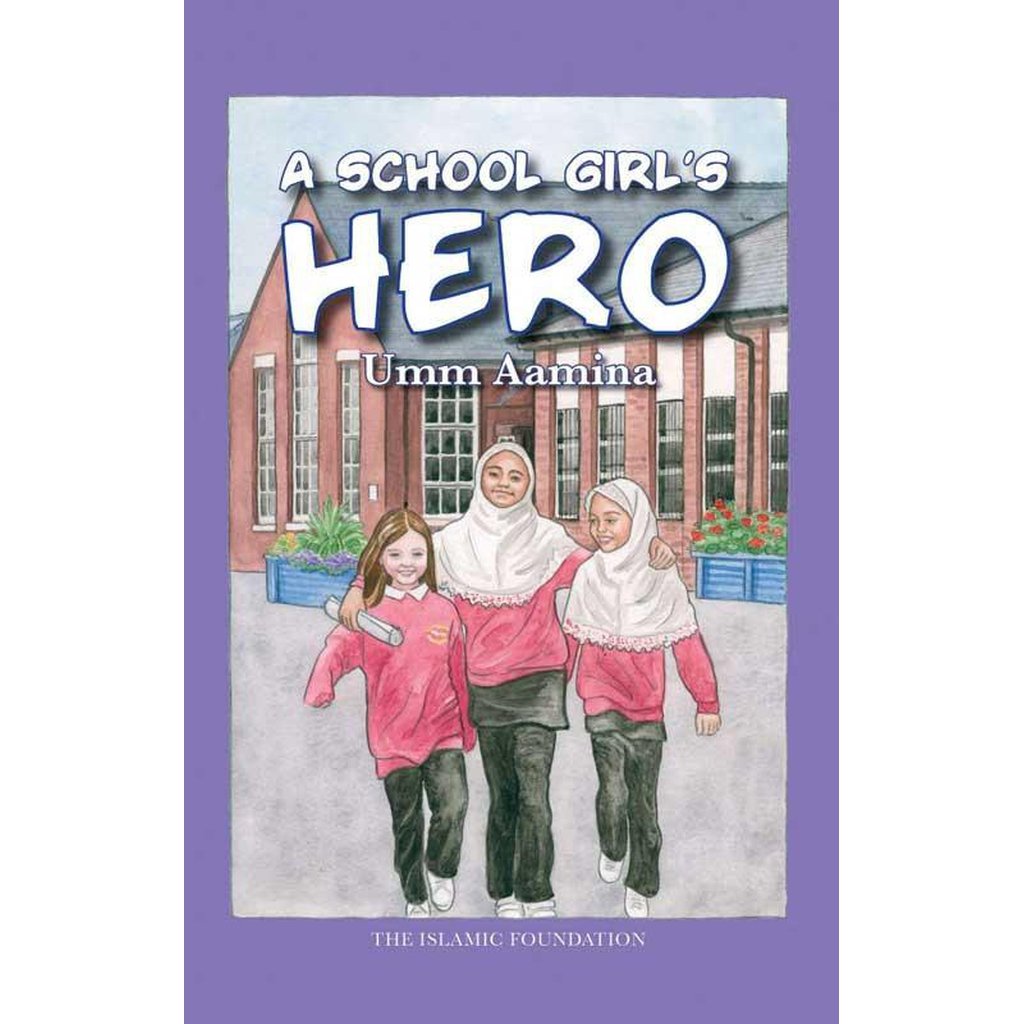 A School Girls Hero-Kids Books-Islamic Goods Direct