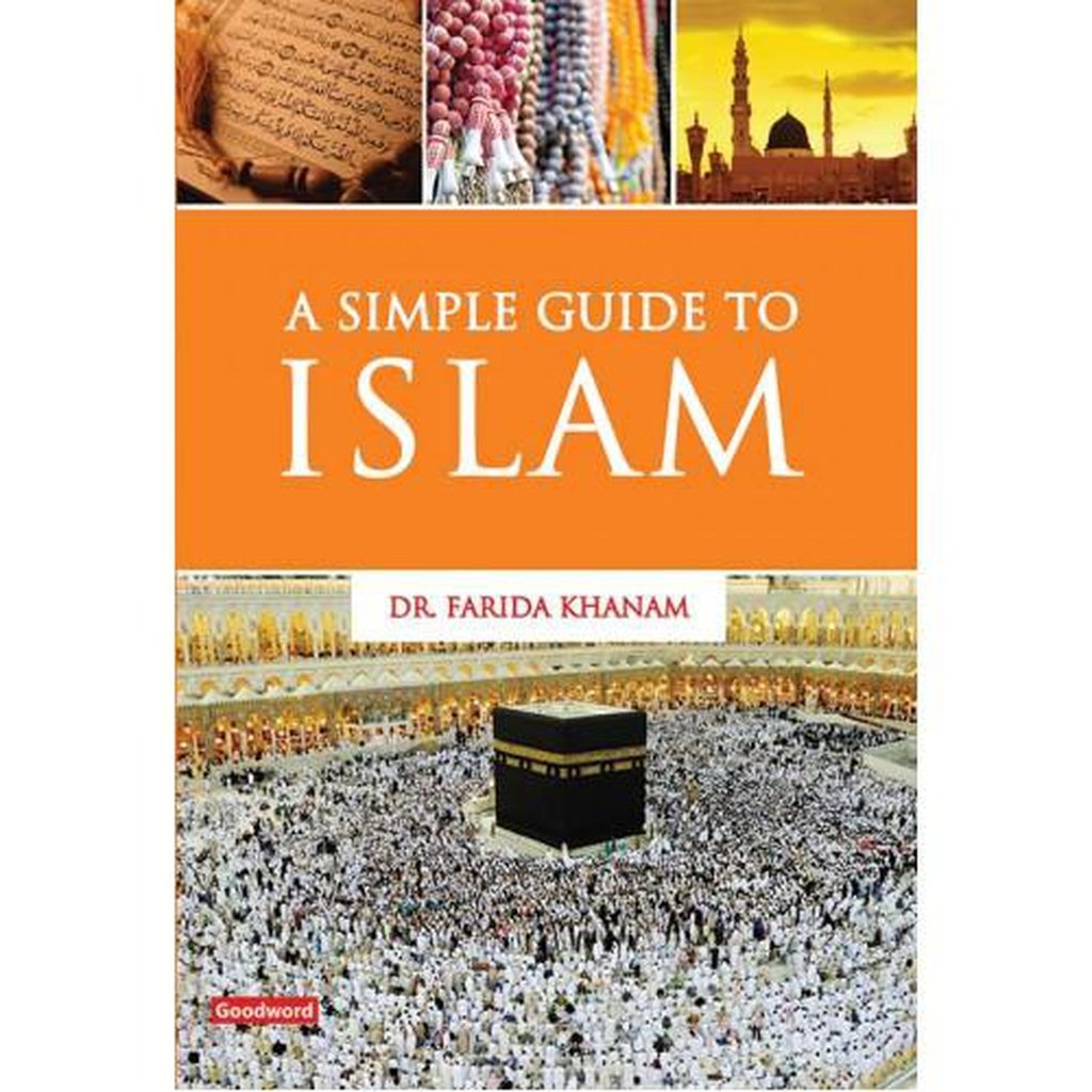 A Simple Guide to Islam - Farida Khanam-Kids Books-Islamic Goods Direct