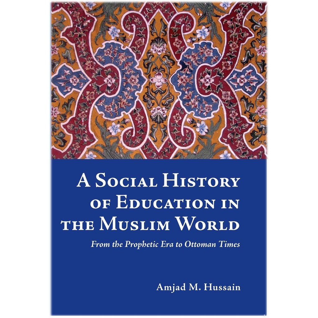 A Social History Of Education In The Muslim World-Knowledge-Islamic Goods Direct