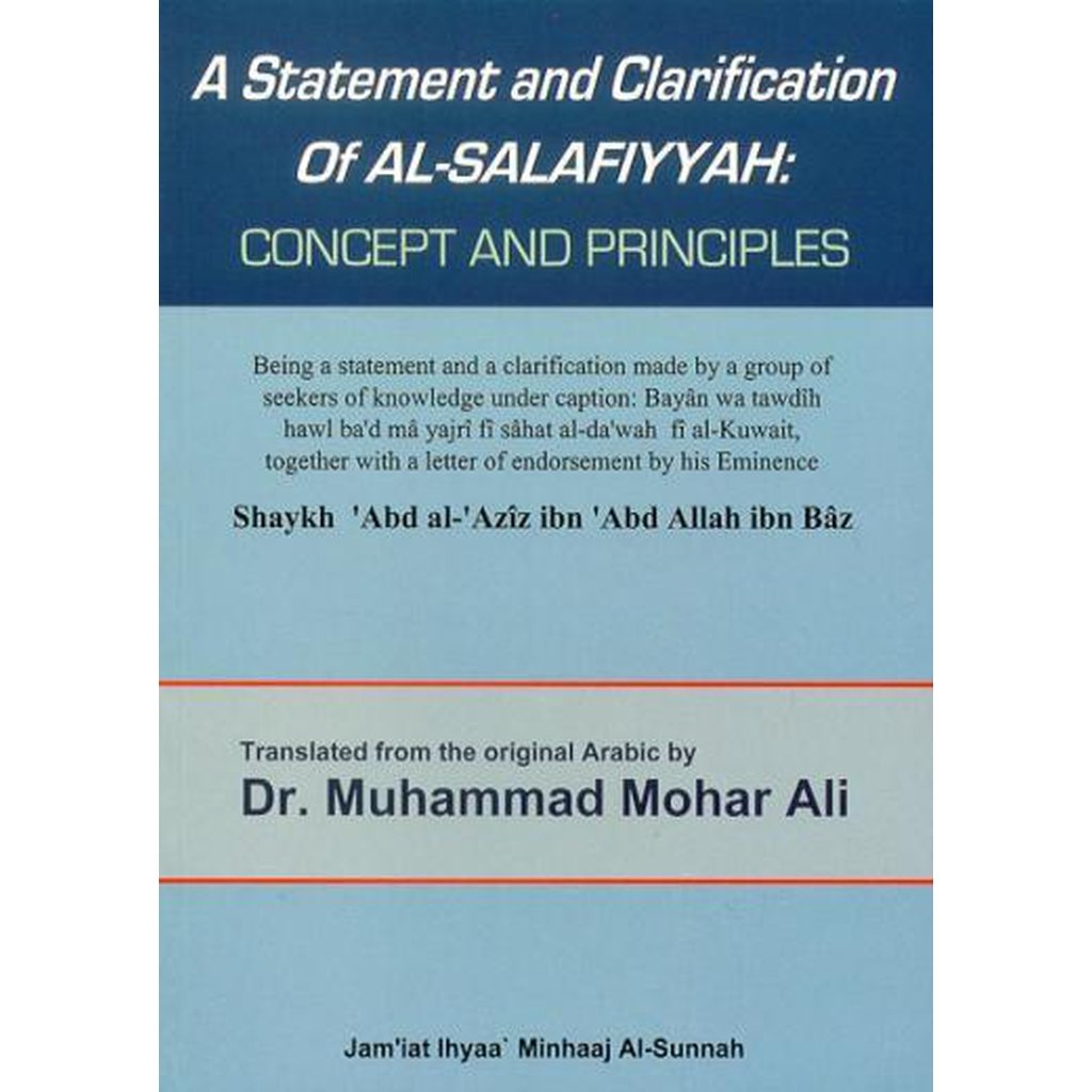 A Statement and Clarification of As-Salafiyyah: Concept and Principles by Shaykh ibn Baz, translated by Dr Mohar Ali-Knowledge-Islamic Goods Direct