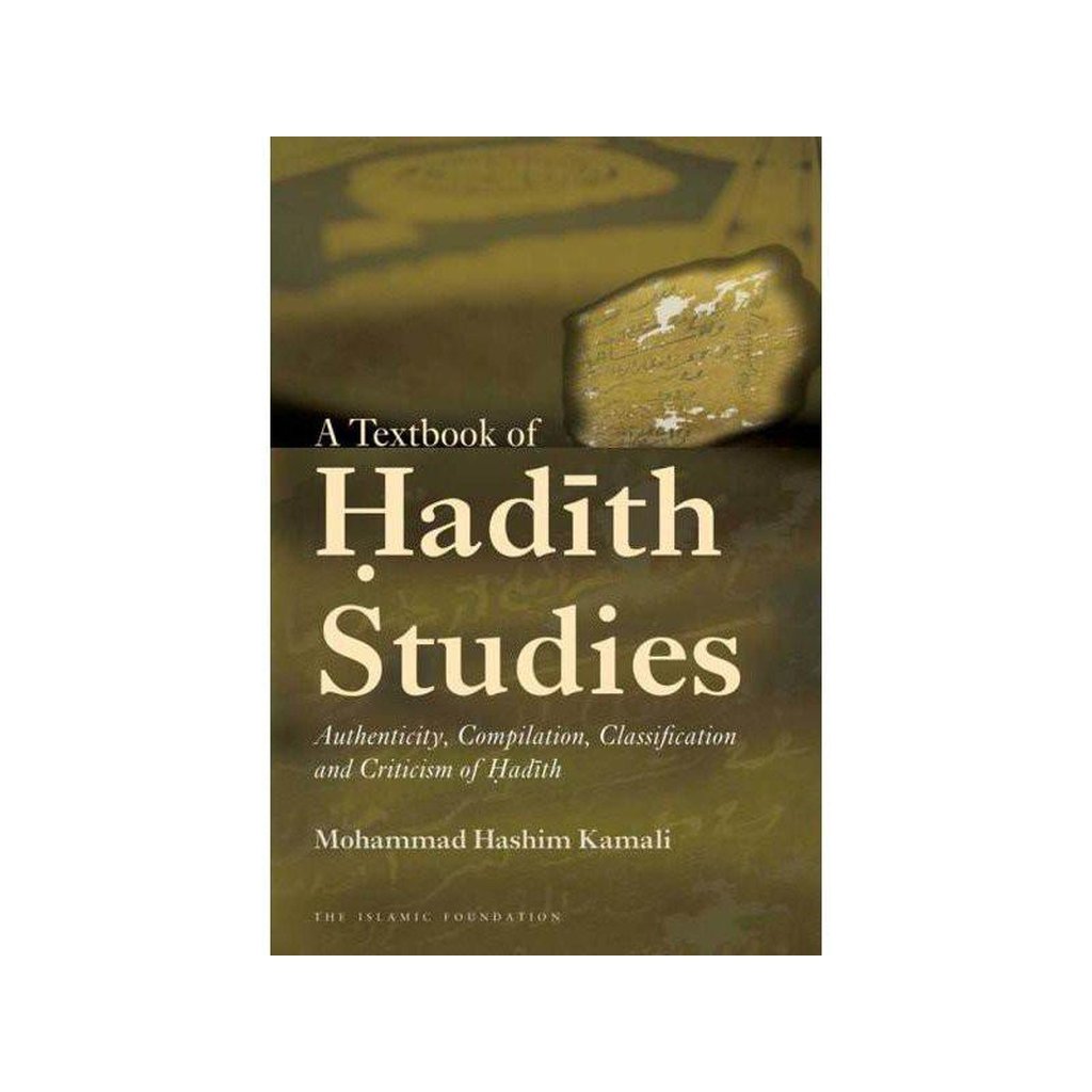 A Textbook of Hadith Studies(Authenticity Compilation Classification and Criticizm of Hadith)-Knowledge-Islamic Goods Direct