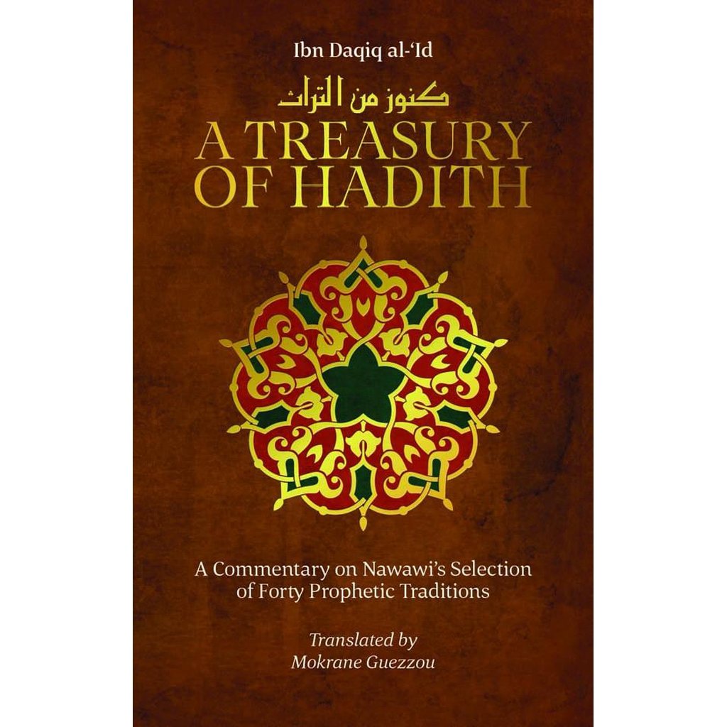 A Treasury of Hadith: A Commentary on Nawawi’s Selection of Prophetic Traditions-Knowledge-Islamic Goods Direct
