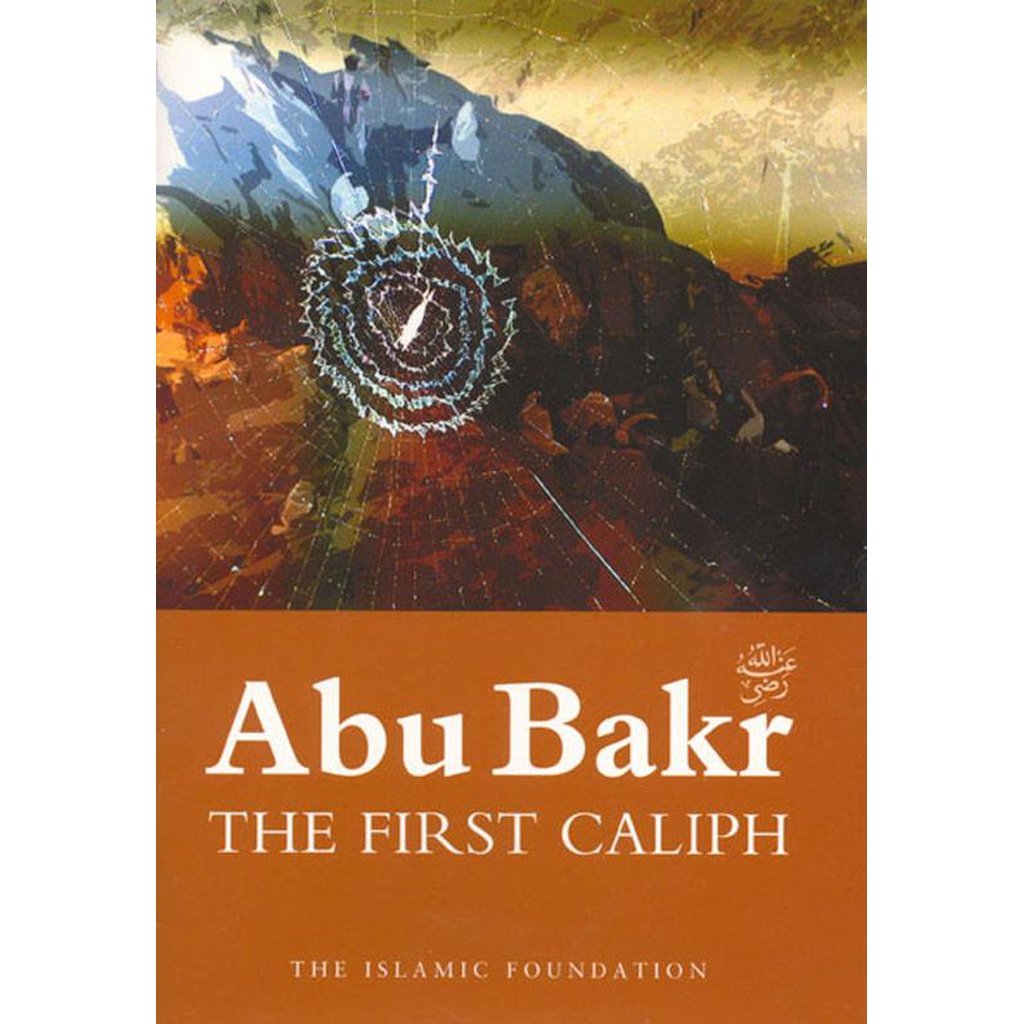 Abu Bakr: The First Caliph-Kids Books-Islamic Goods Direct