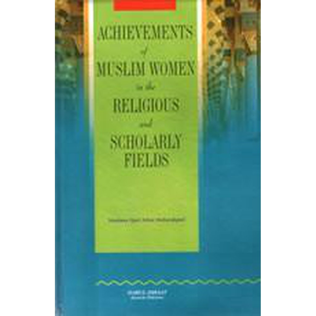 Achievements of Muslim Women in Religious Fields-Knowledge-Islamic Goods Direct