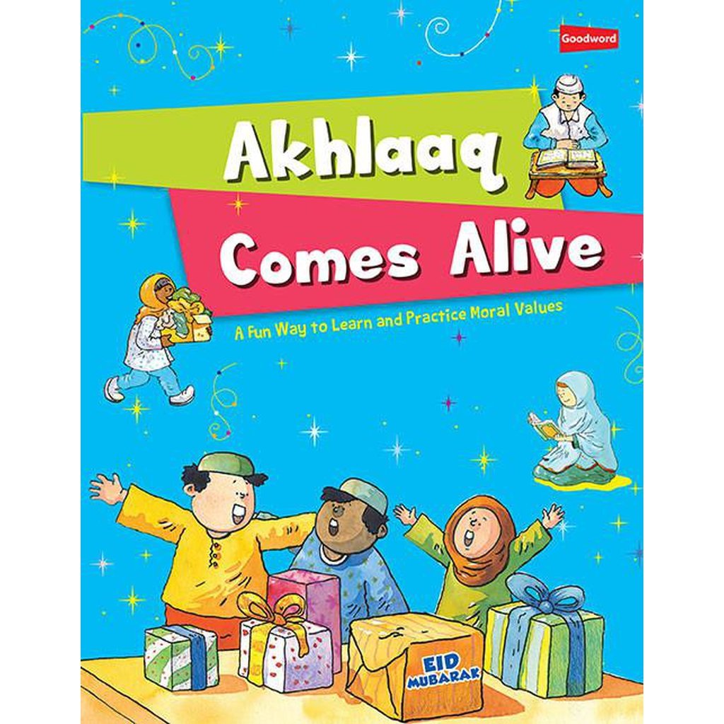 Akhlaaq Comes Alive-Kids Books-Islamic Goods Direct