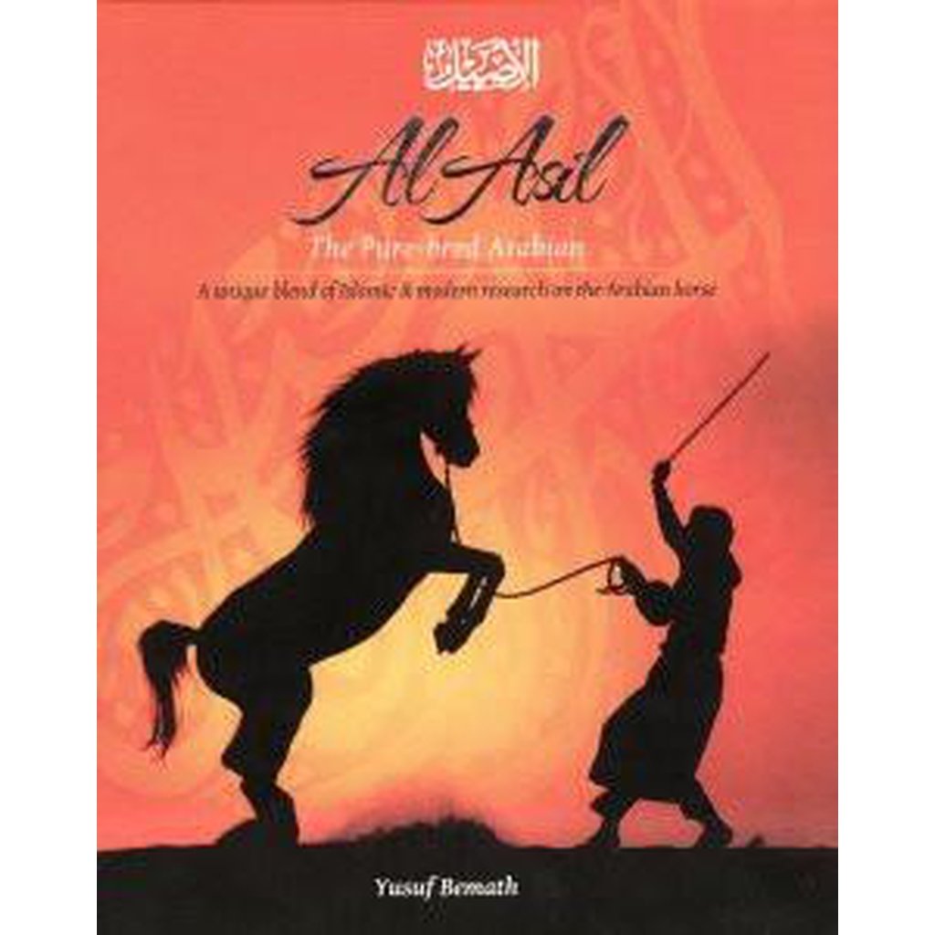 Al-Asil - The Pure-bred Arabian-Knowledge-Islamic Goods Direct
