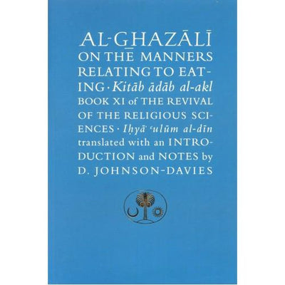Al ghazali on the manners relating to eating..-Knowledge-Islamic Goods Direct