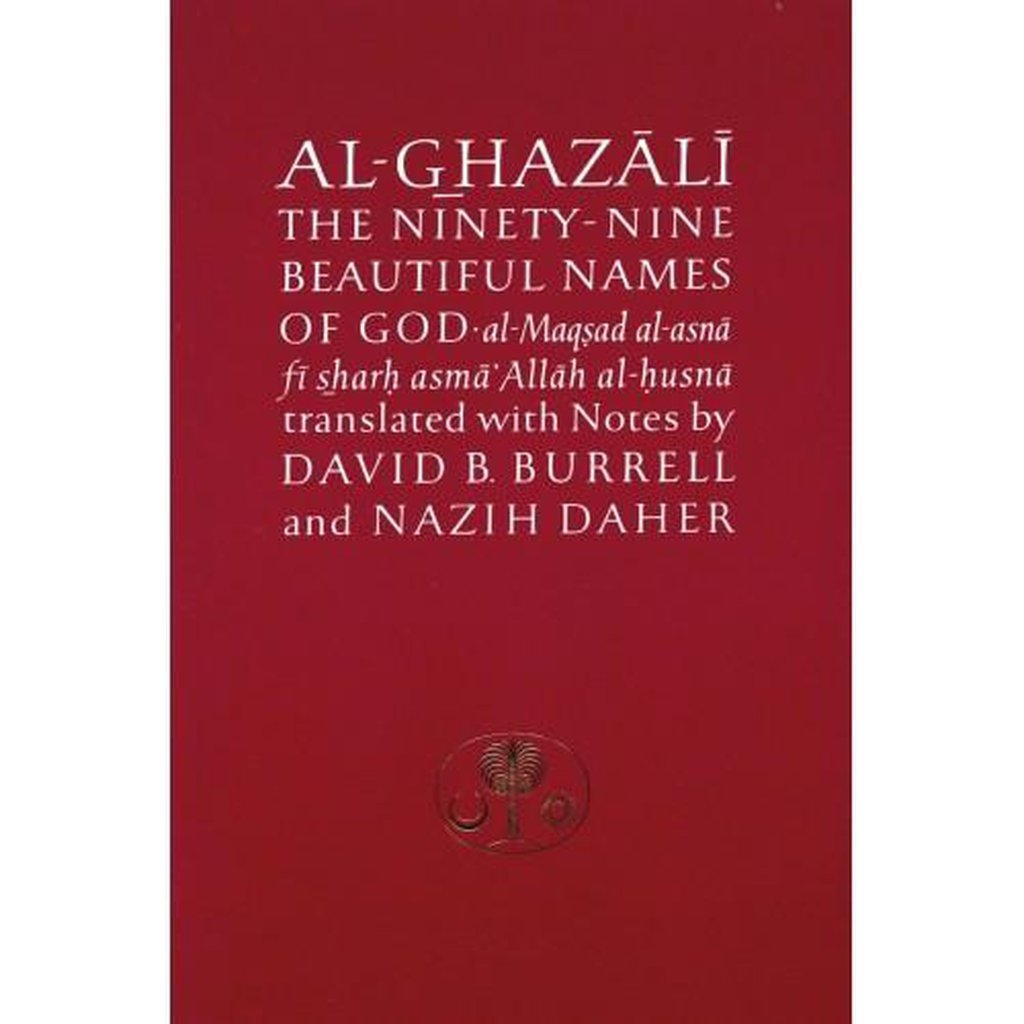 AL-GHAZALI ON THE NINETY-NINE BEAUTIFUL NAMES OF GOD-Knowledge-Islamic Goods Direct