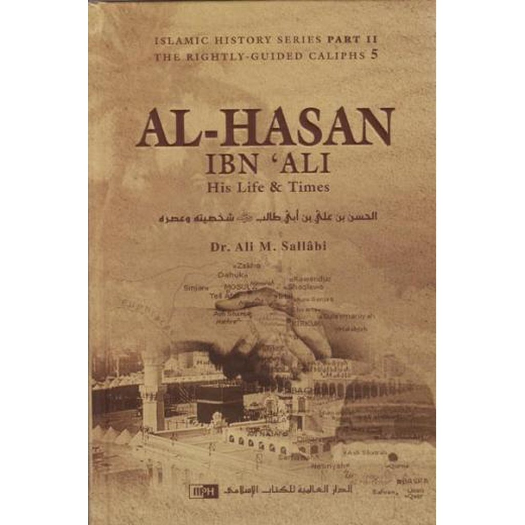Al-Hasan ibn Ali: His Life and Times by Dr Ali M. Sallabi-Knowledge-Islamic Goods Direct