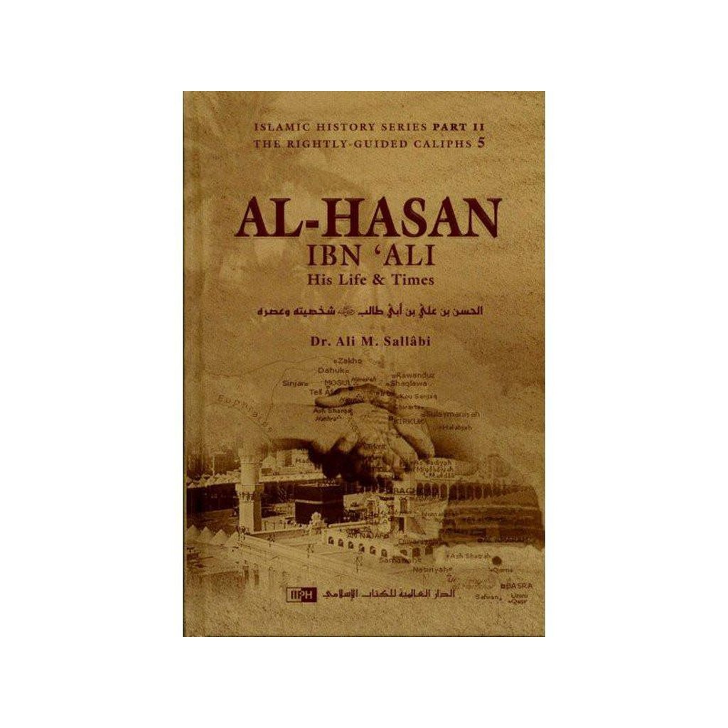 Al - Hasan Ibn Ali His Life & Times-Knowledge-Islamic Goods Direct