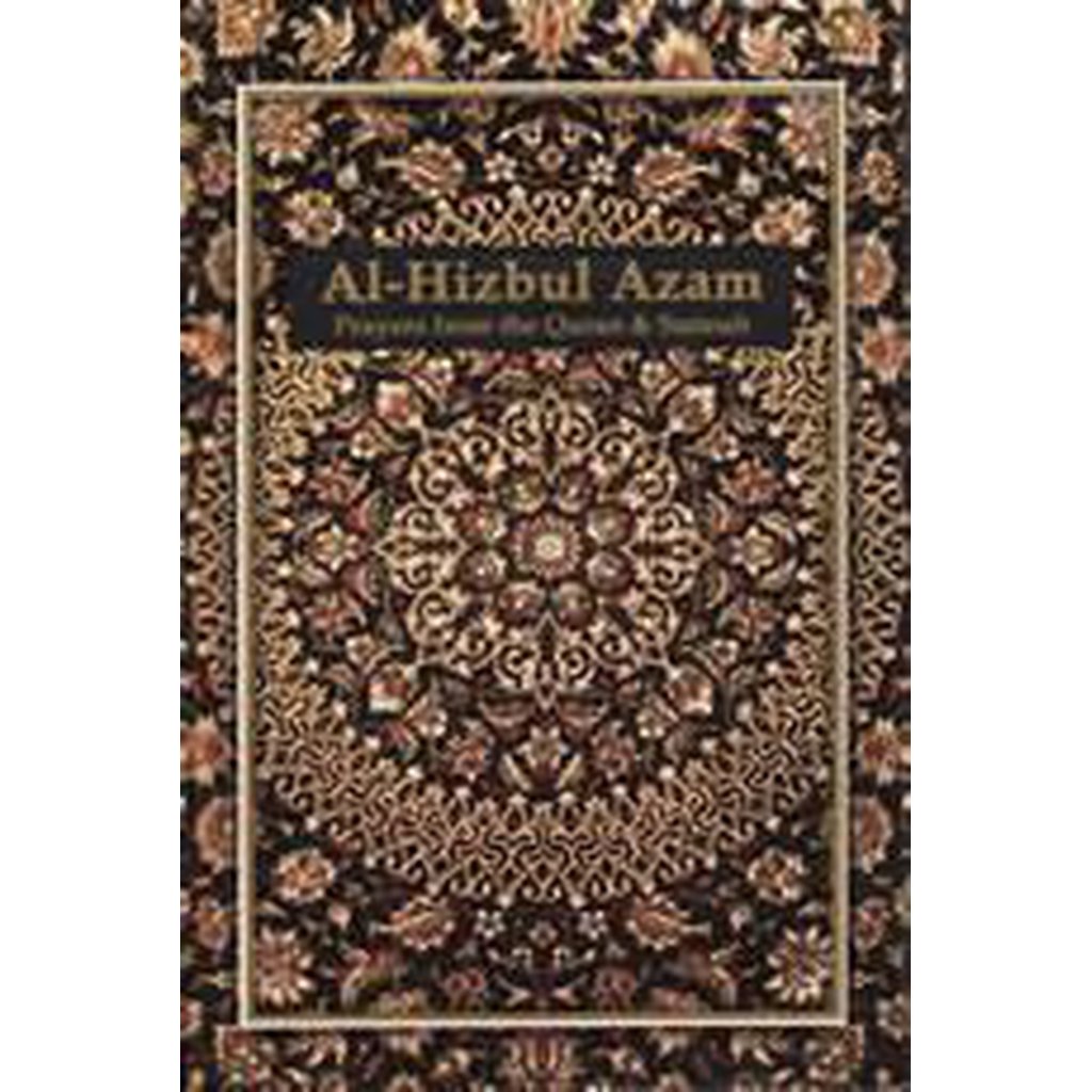 Al-Hizbul A&#39;zam (Good Quality Print, Hardback)-Knowledge-Islamic Goods Direct