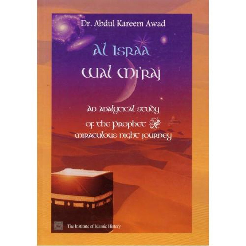 Al-Isra&#39; wal-Mi&#39;raj: (The Night Journey and the Ascension of Prophet Mohammad: SAW)-Knowledge-Islamic Goods Direct