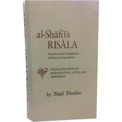 Al-Shafiis RISALA (HB)-Knowledge-Islamic Goods Direct