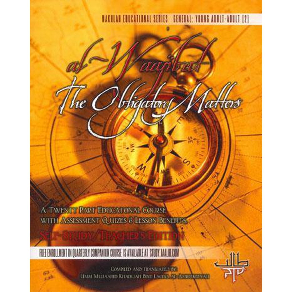 Al-Waajibat: The Obligatory Matters (Self-Study Edition) by Umm Mujahid-Knowledge-Islamic Goods Direct