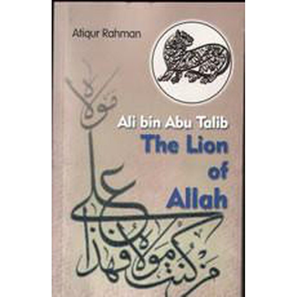 Ali Bin Abu Talib - The Lion of Allah-Knowledge-Islamic Goods Direct