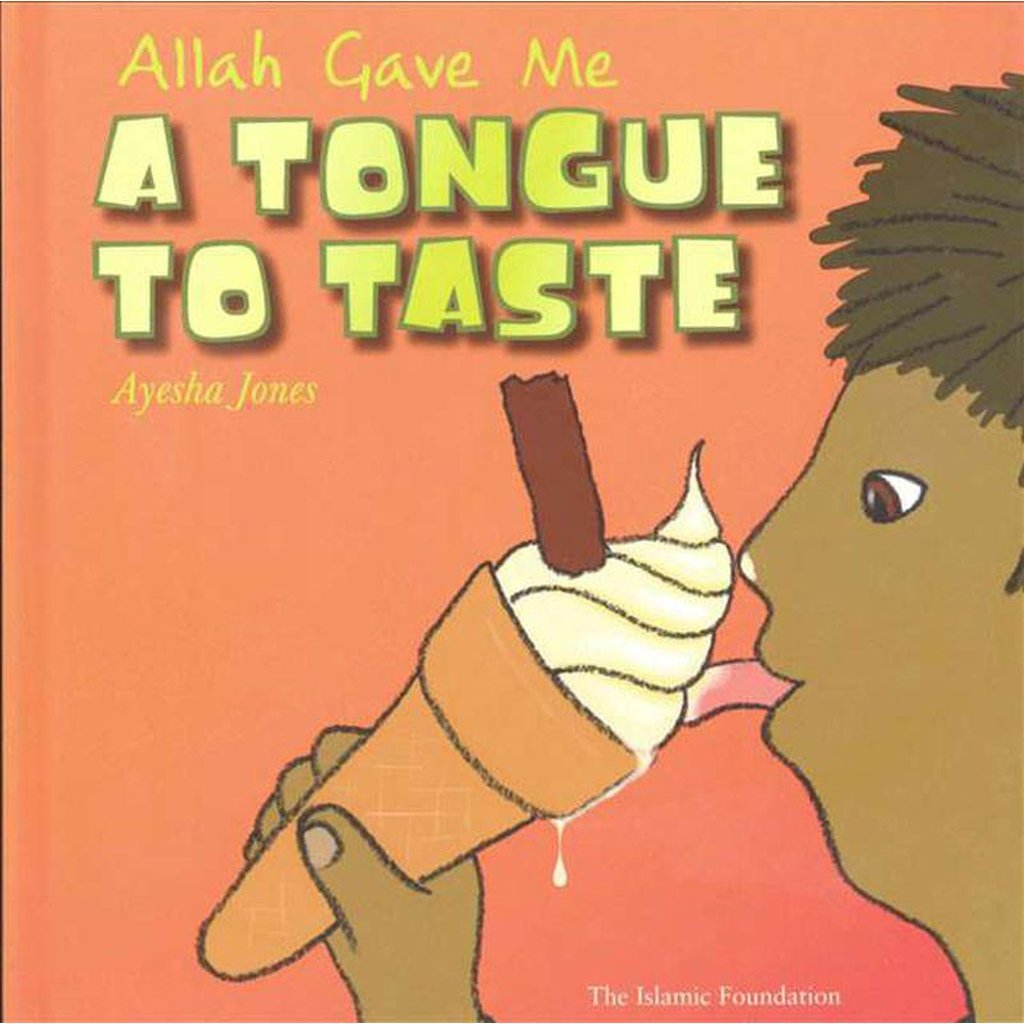 Allah Gave Me a Tongue To Taste-Kids Books-Islamic Goods Direct