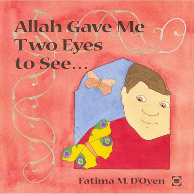Allah Gave Me Two Eyes To See-Kids Books-Islamic Goods Direct
