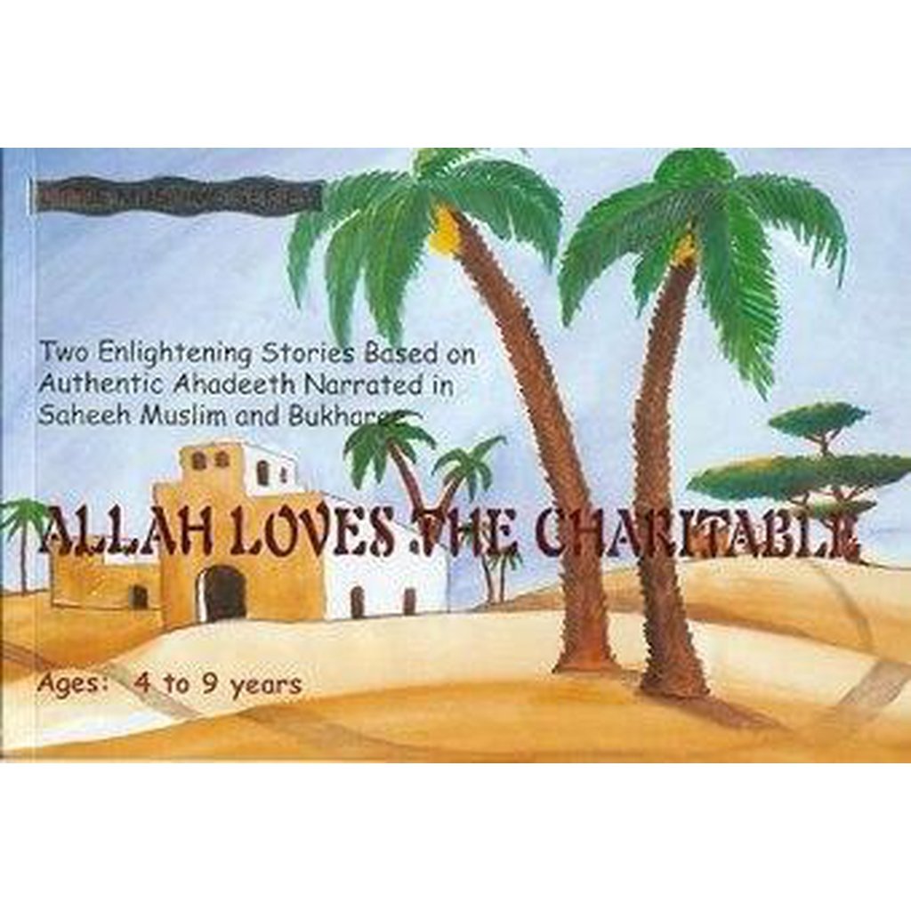 Allah Loves The Charitable by Affaf Jamal-Kids Books-Islamic Goods Direct