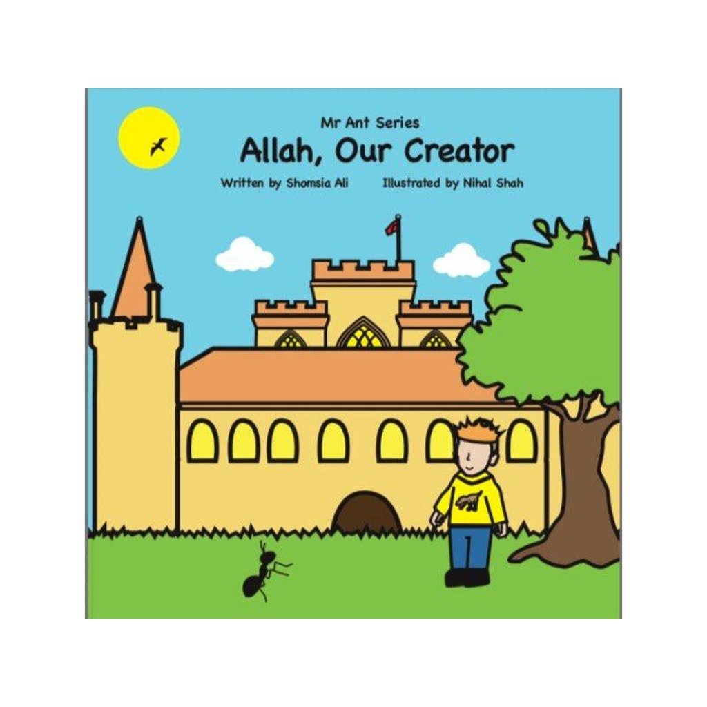 Allah, Our Creator (Mr Ant Series)-Kids Books-Islamic Goods Direct