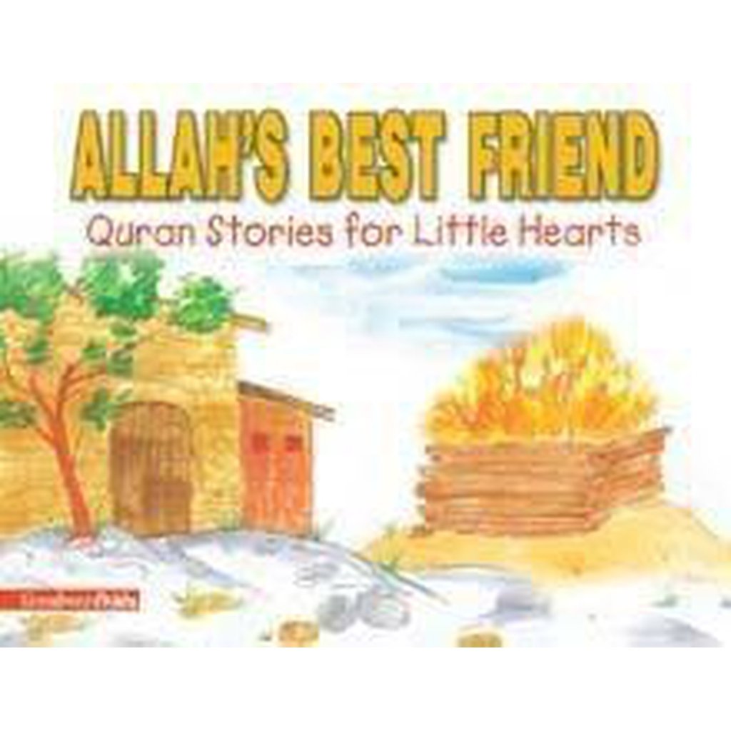 Allah&#39;s Best Friend-Kids Books-Islamic Goods Direct