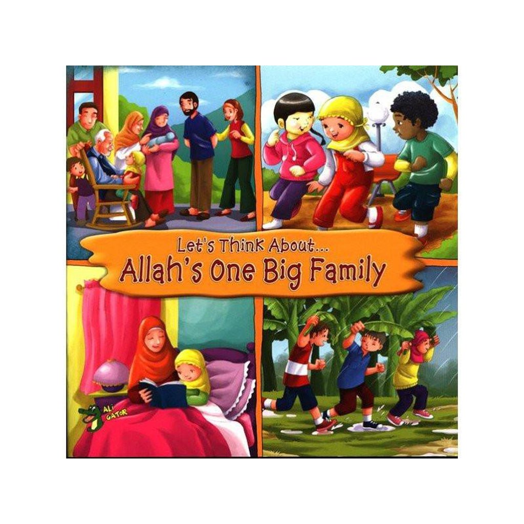 Allah’s One Big Family (Let’s Think About)-Kids Books-Islamic Goods Direct