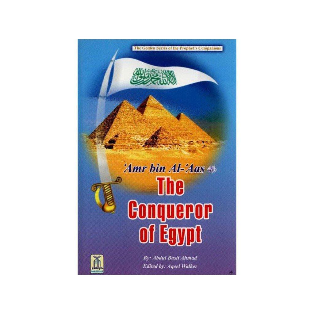 Amr bin Al Aas (The Conqueror of Egypt)The Golden series Of the Prophjet’s companions-Kids Books-Islamic Goods Direct