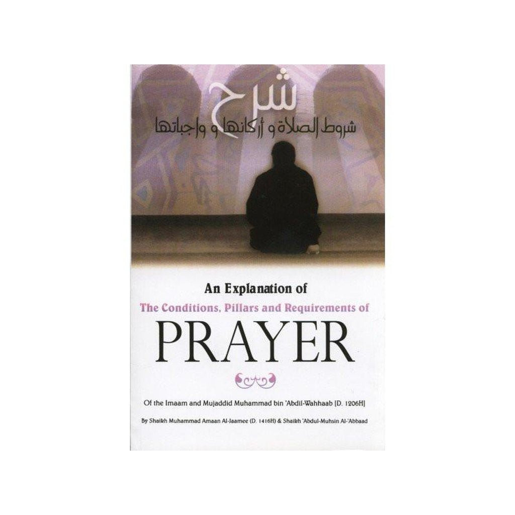 An Explanation Of The Conditions; Pillars & Requirements Of Prayer-Knowledge-Islamic Goods Direct