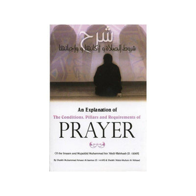 An Explanation Of The Conditions; Pillars & Requirements Of Prayer-Knowledge-Islamic Goods Direct