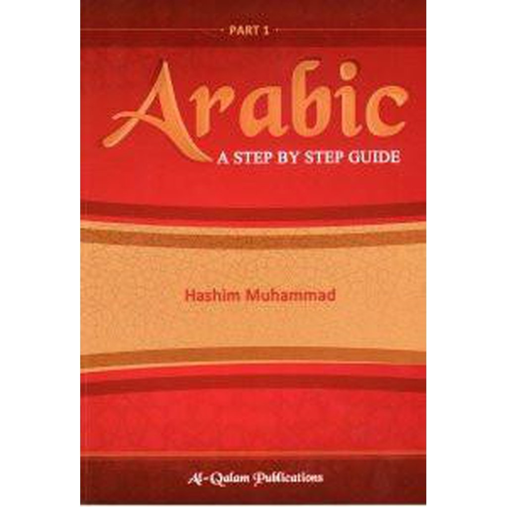 Arabic - A Step By Step Guide [Part 1]-Knowledge-Islamic Goods Direct