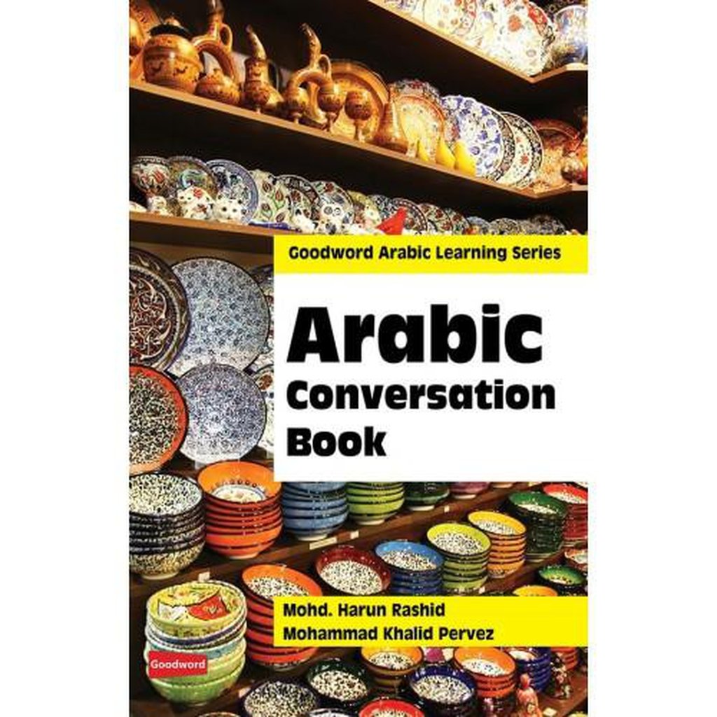 Arabic Conversation Book / Harun Rasheed and Khalid Pervez-Knowledge-Islamic Goods Direct