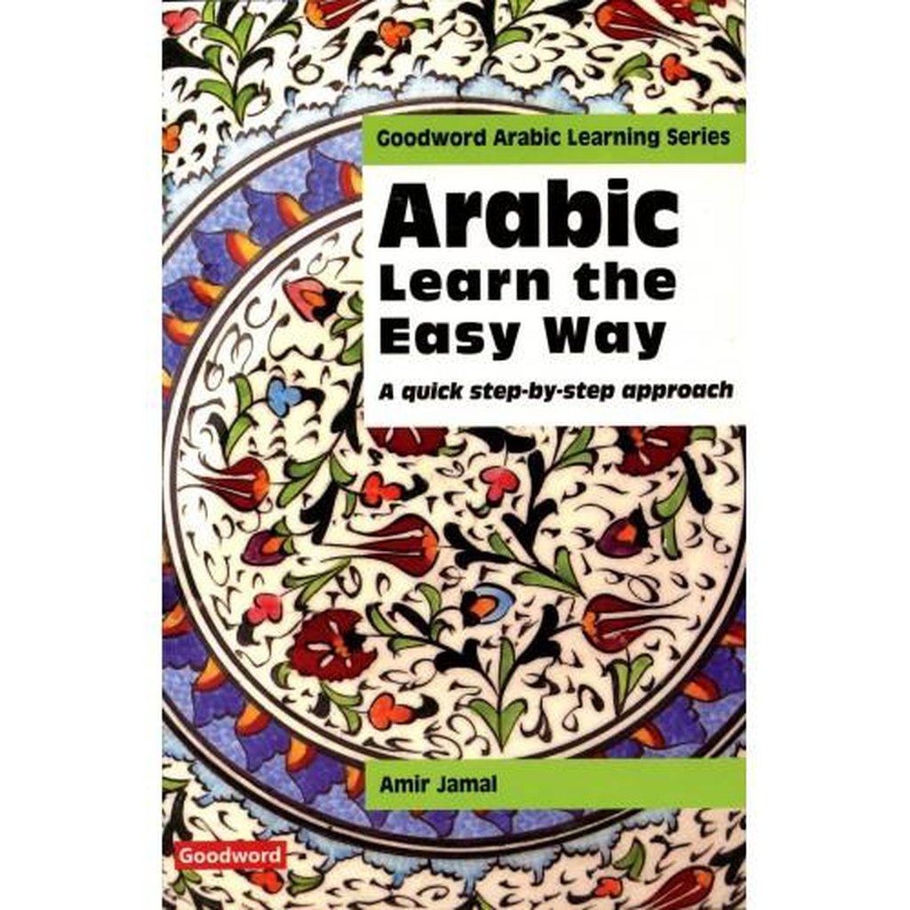 Arabic Learn the Easy Way: A quick step-by-step approach-Knowledge-Islamic Goods Direct