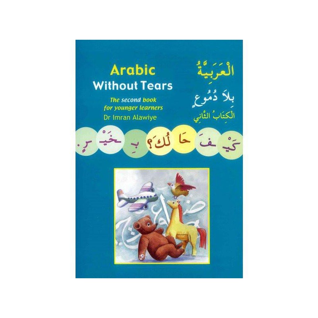 Arabic Without Tears : The Second Book for Younger Learners-Knowledge-Islamic Goods Direct